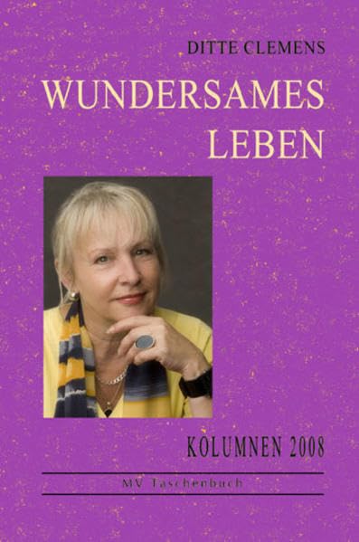 Wundersames Leben: Kolumnen 2008 (MV Taschenbuch) Contemporary literature