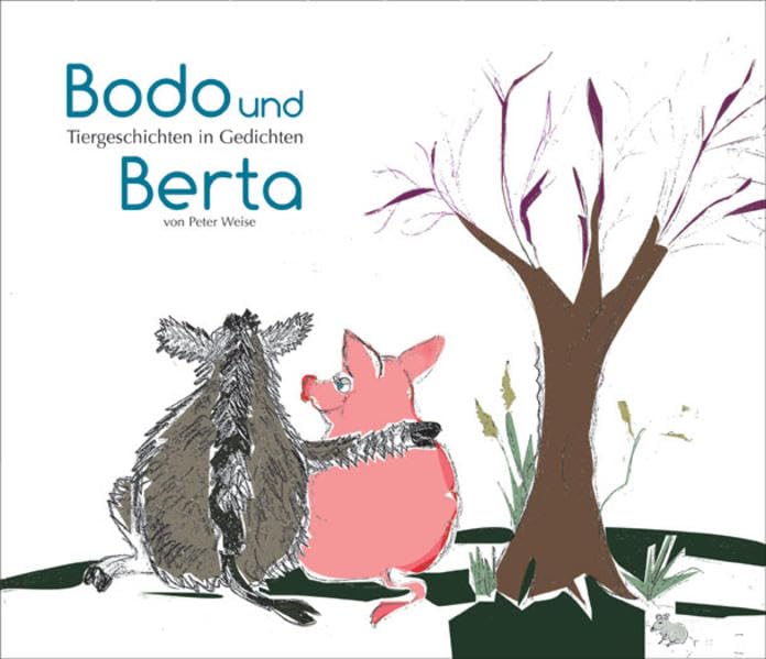 Bodo und Berta: Tiergeschichten in Gedichten (MV Taschenbuch) Contemporary literature