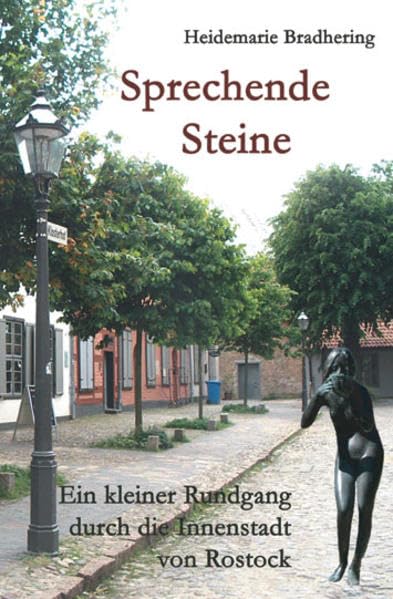 Sprechende Steine: Ein kleiner Rundgang durch die Innenstadt von Rostock (Schreibwerkstatt) Contemporary literature