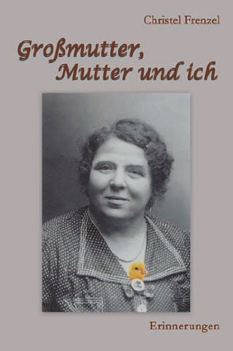 Product Image: Großmutter, Mutter und ich: Erinnerungen