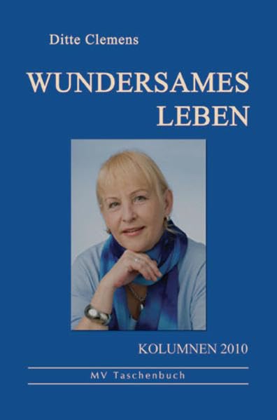 Wundersames Leben: Kolumnen 2010 (MV Taschenbuch) Essays & Short Stories
