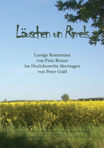 Läuschen un Riemels: Lustige Reimereien von Fritz Reuter ins Hochdeutsche übertragen von Peter Guhl Poetry