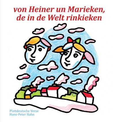 Von Heiner un Marieken, de in de Welt rinkieken: Plattdeutsche Verse Children's books