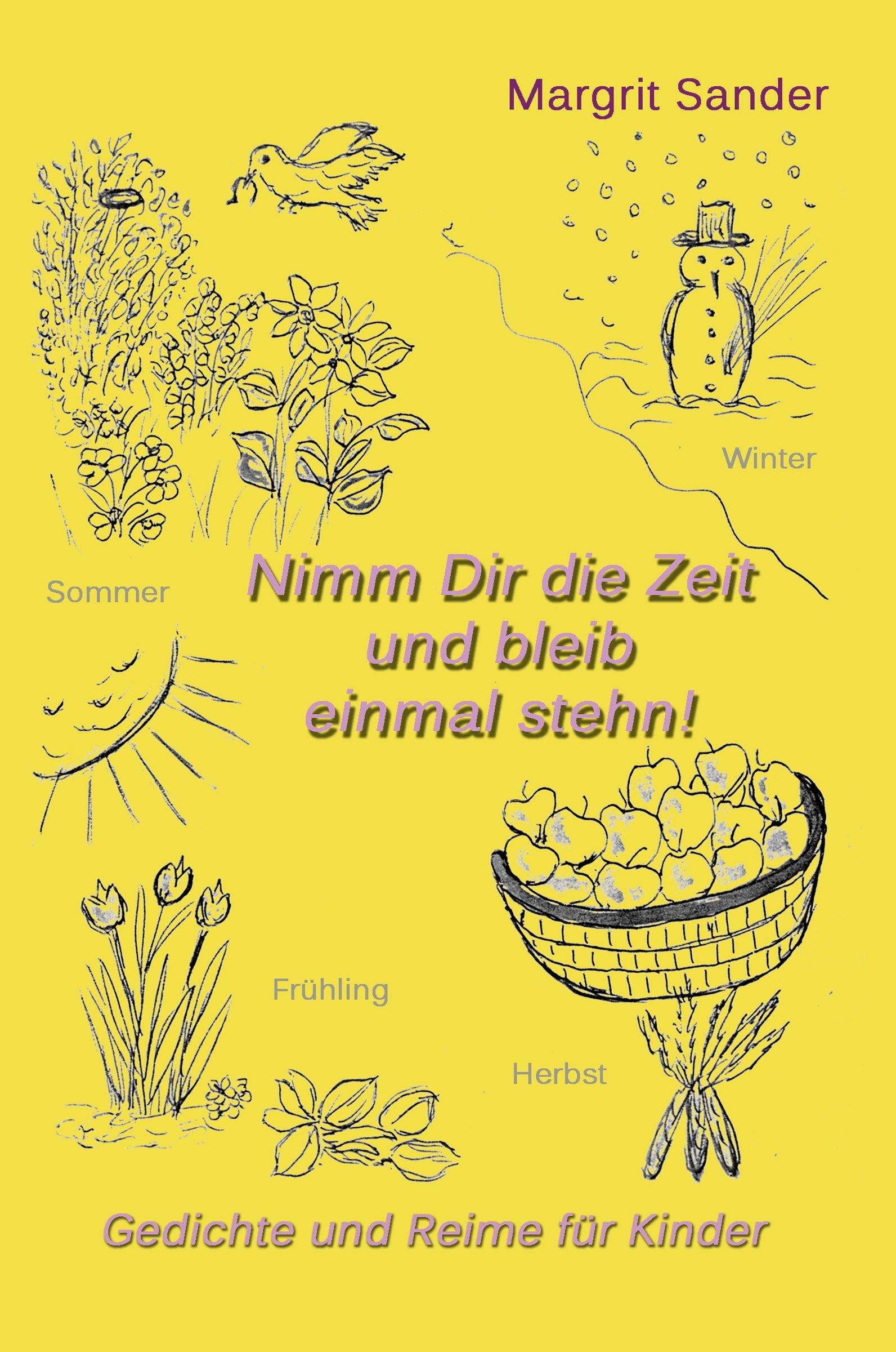 Nimm Dir die Zeit und bleib einmal stehn!: Gedichte und Reime für Kinder Contemporary literature