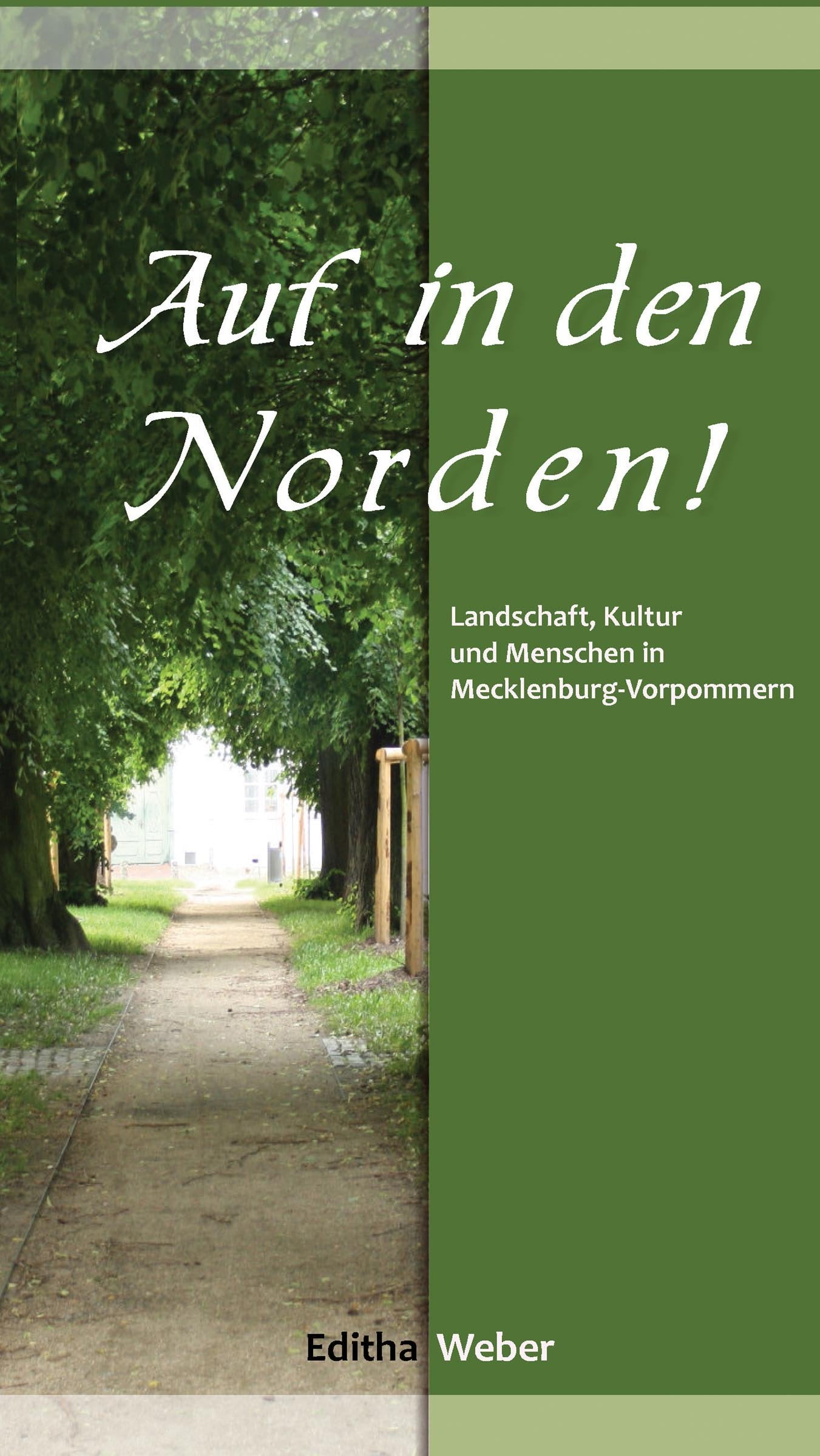 Auf in den Norden!: Landschaft, Kultur und Menschen in Mecklenburg-Vorpommern Contemporary literature