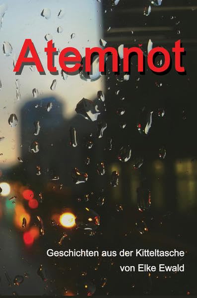 Atemnot: Geschichten aus der Kitteltasche - Ewald, Elke book