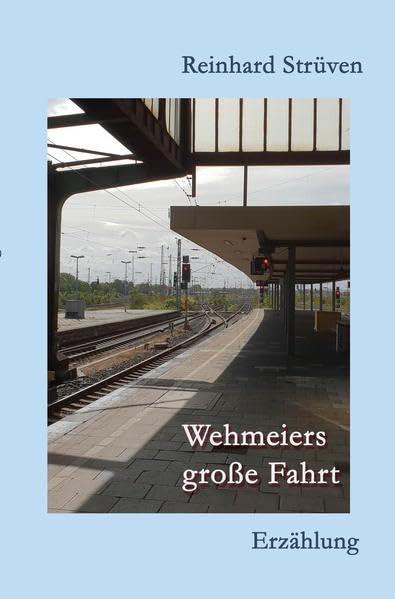 Wehmeiers große Fahrt: Erzählung Contemporary literature