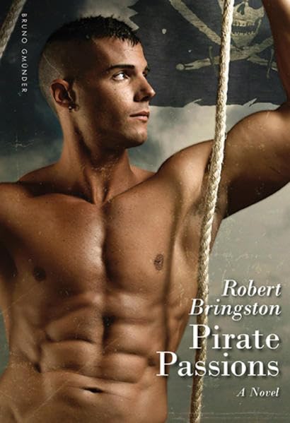 Pirate Passions: Gay Erotic Novel: A Novel LGBTQ+