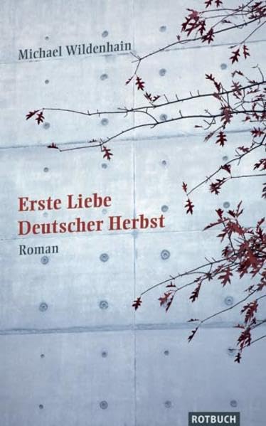 Erste Liebe Deutscher Herbst: Roman (Rotbuch) Contemporary literature