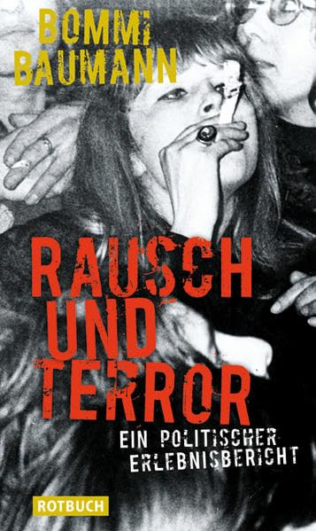 Rausch und Terror: Ein politischer Erlebnisbericht German history
