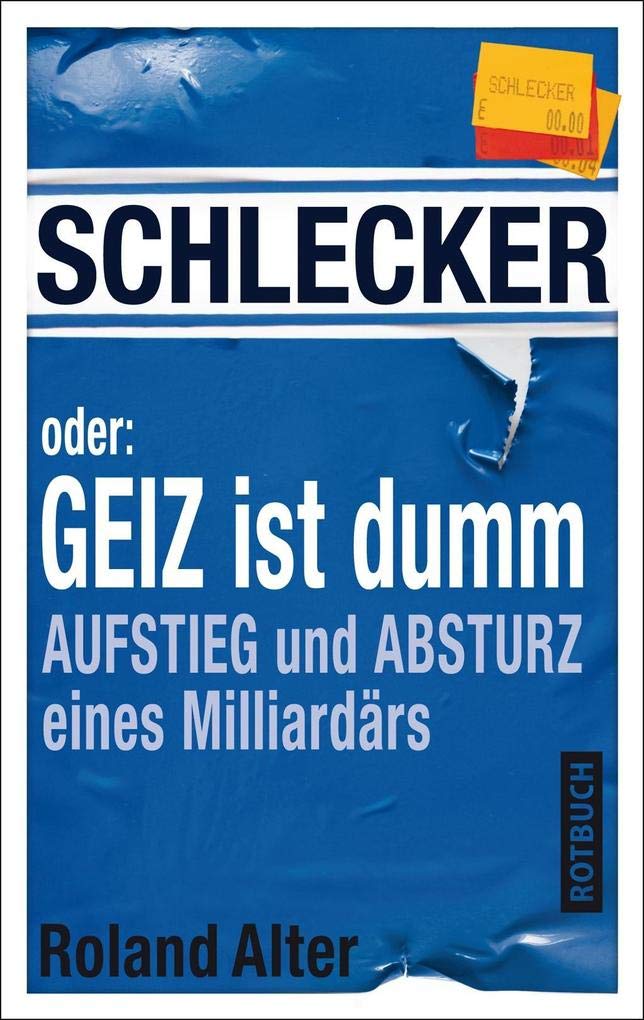 Schlecker oder: Geiz ist dumm Business, Finance & Career