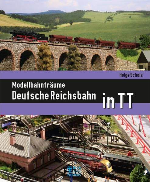Modellbahnträume Deutsche Reichsbahn in TT (Bild und Heimat Buch) Leisure, Home & Garden