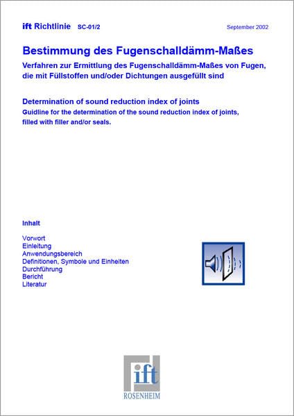 ift-Richtlinie SC-01/2 - Bestimmung des Fugenschalldämm-Maßes.: Verfahren zur Ermittlung des Fugenschalldämm-Maßes von Fugen, die mit Füllstoffen und/oder Dichtungen ausgefüllt sind Arts & Music
