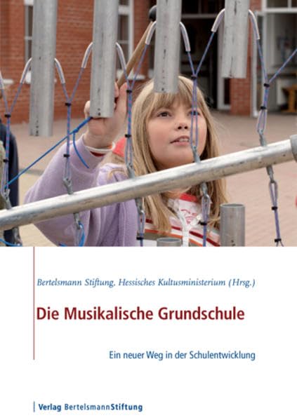 Die Musikalische Grundschule: Ein neuer Weg in der Schulentwicklung Sheet Music