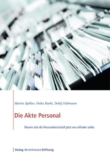 Die Akte Personal: Warum sich die Personalwirtschaft jetzt neu erfinden sollte Law