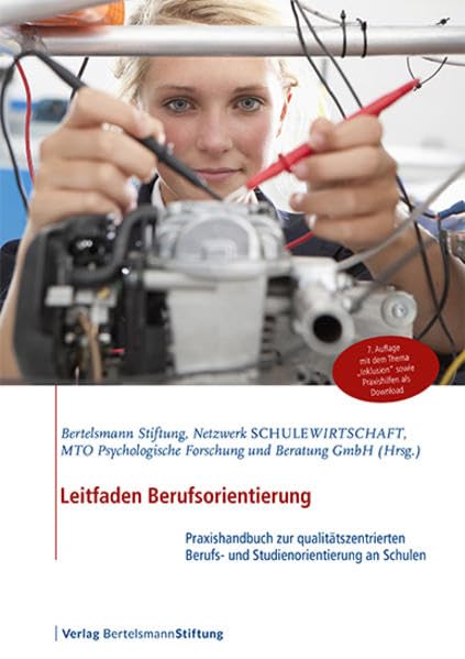 Leitfaden Berufsorientierung: Praxishandbuch zur qualitätszentrierten Berufs- und Studienorientierung an Schulen: Praxishandbuch zur qualitätsbasierten Berufs- und Studienorientierung an Schulen Business, Finance & Career