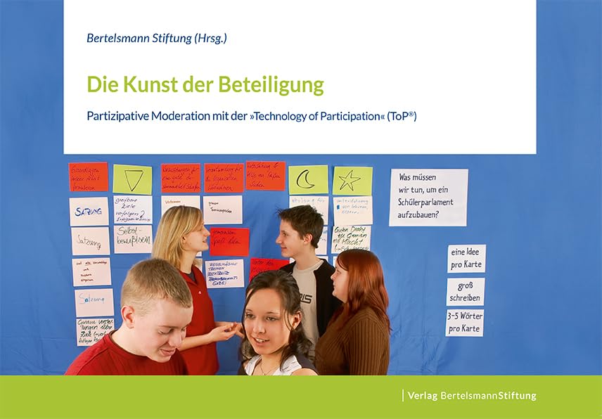 Die Kunst der Beteiligung: Partizipative Moderation mit der »Technology of Participation« (ToP®) Books