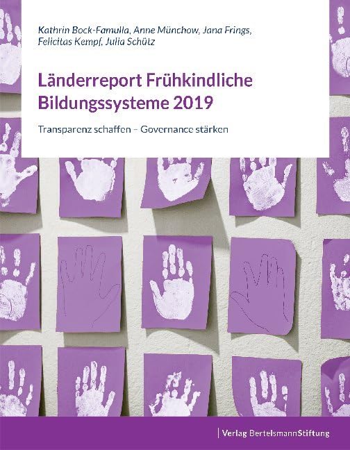 Länderreport Frühkindliche Bildungssysteme 2019 Politics & History