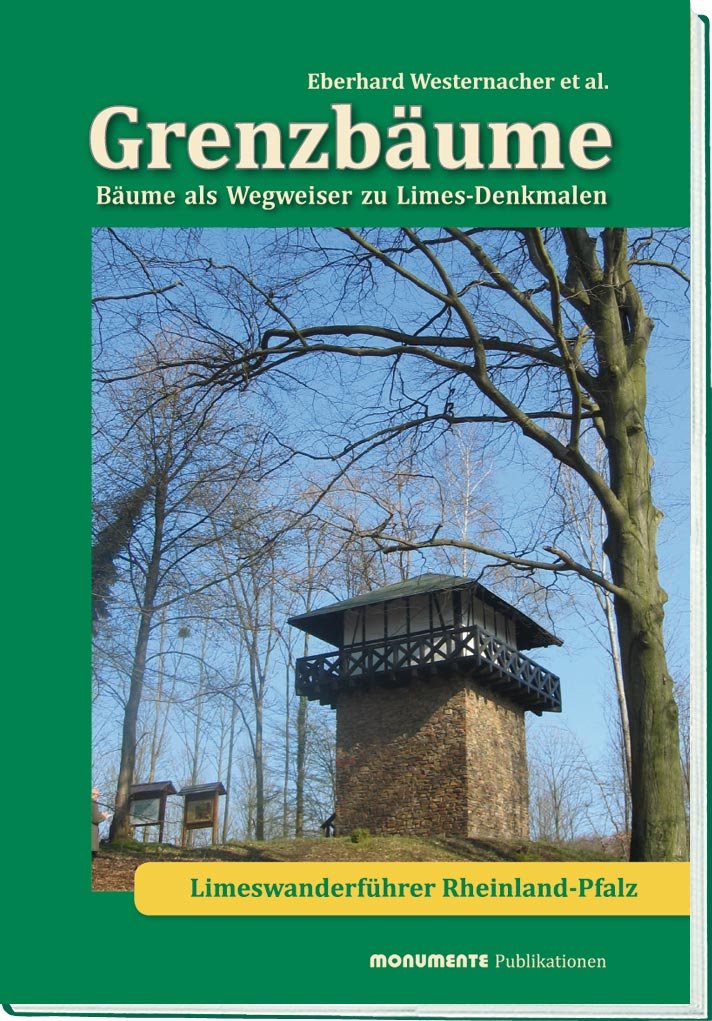 Grenzbäume: Bäume als Wegweiser zu Limes-Denkmalen Limes-Wanderführer Rheinland-Palz Leisure, Home & Garden