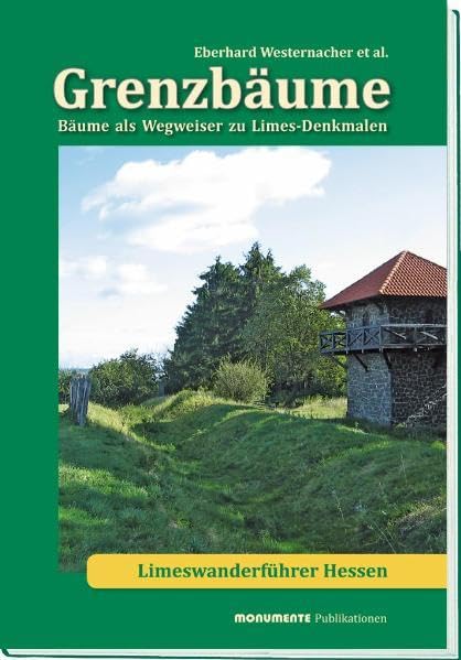 Grenzbäume: Bäume als Wegweiser zu Limes-Denkmalen Limeswanderführer Hessen Leisure, Home & Garden