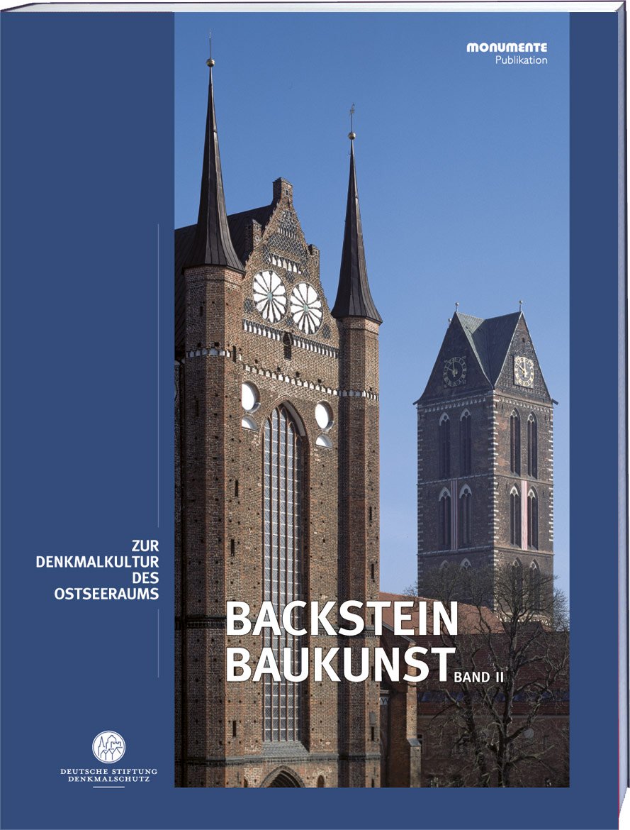 Backsteinbaukunst Band 2: Zur Denkmalkultur des Ostseeraums Architecture