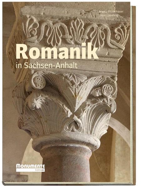 Romanik in Sachsen-Anhalt: Monumente Edition Architecture