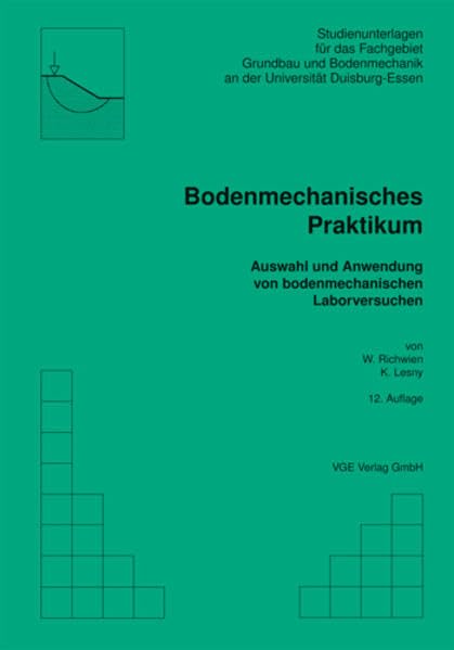 Bodenmechanisches Praktikum: Auswahl und Anwendung von bodenmechanischen Laborversuchen Business & Technology