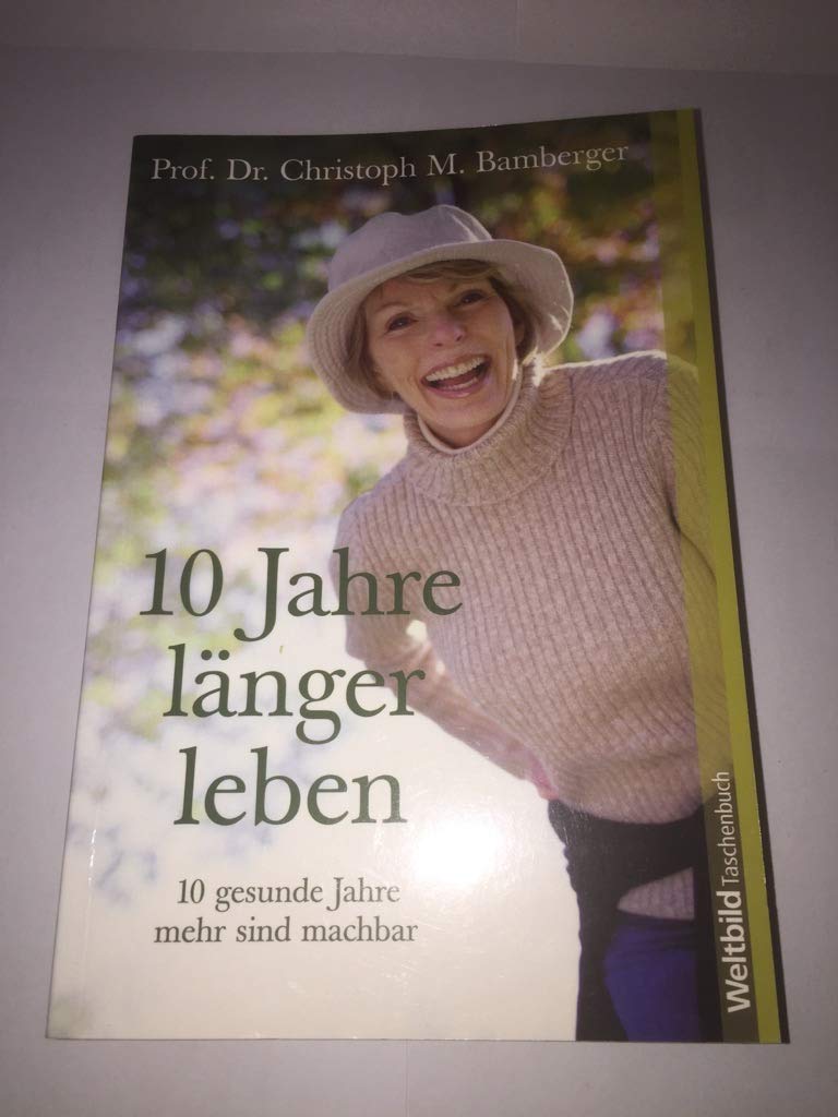 10 Jahre länger leben Books