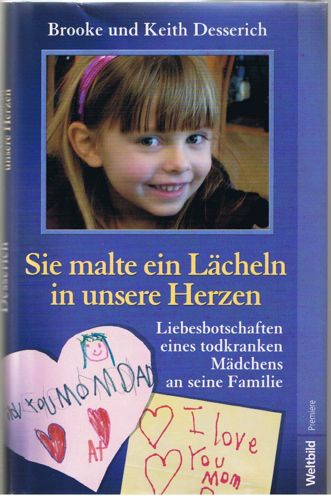 Sie malte ein Lächeln in unsere Herzen : Liebesbotschaften eines todkranken Mädchens an seine Familie. Memories