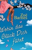 Wohin das Glück Dich führt Roman. Weltbild-Premiere Books
