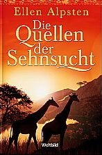 Die Quellen der Sehnsucht Historischer Roman Books