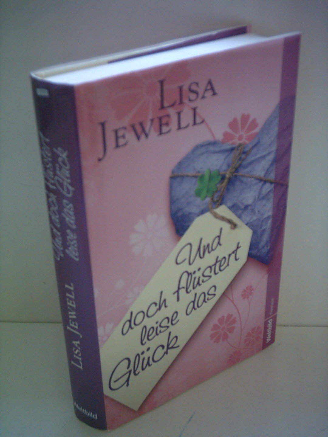 Und doch flüstert leise das Glück Books