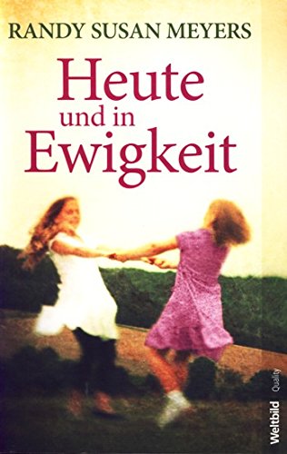 Weltbild Quality ~ Heute und in Ewigkeit : Roman Books