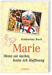 Marie,wenn sie lachte, hatte ich Hoffnung Lifestyle