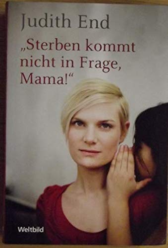 Product Image: Sterben kommt nicht in Frage, Mama!