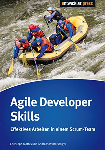 Agile Developers Skills: Effektives Arbeiten in einem Scrum-Team Books