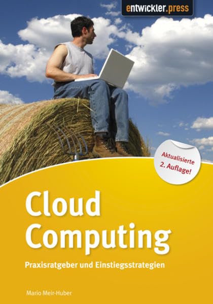 Cloud Computing: Praxisratgeber und Einstiegsstrategien Computer Science