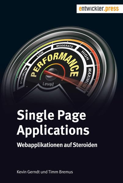 Single Page Applications. Webapplikationen auf Steroiden Computer Science