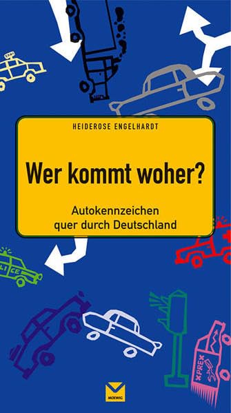 Wer kommt woher?: Autokennzeichen quer durch Deutschland Leisure, Home & Garden