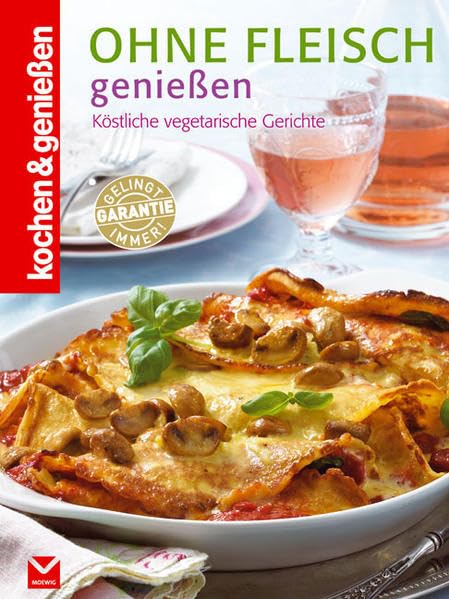 Ohne Fleisch genießen: Gesund, frisch, lecker! (Kochen & Genießen) Leisure, Home & Garden