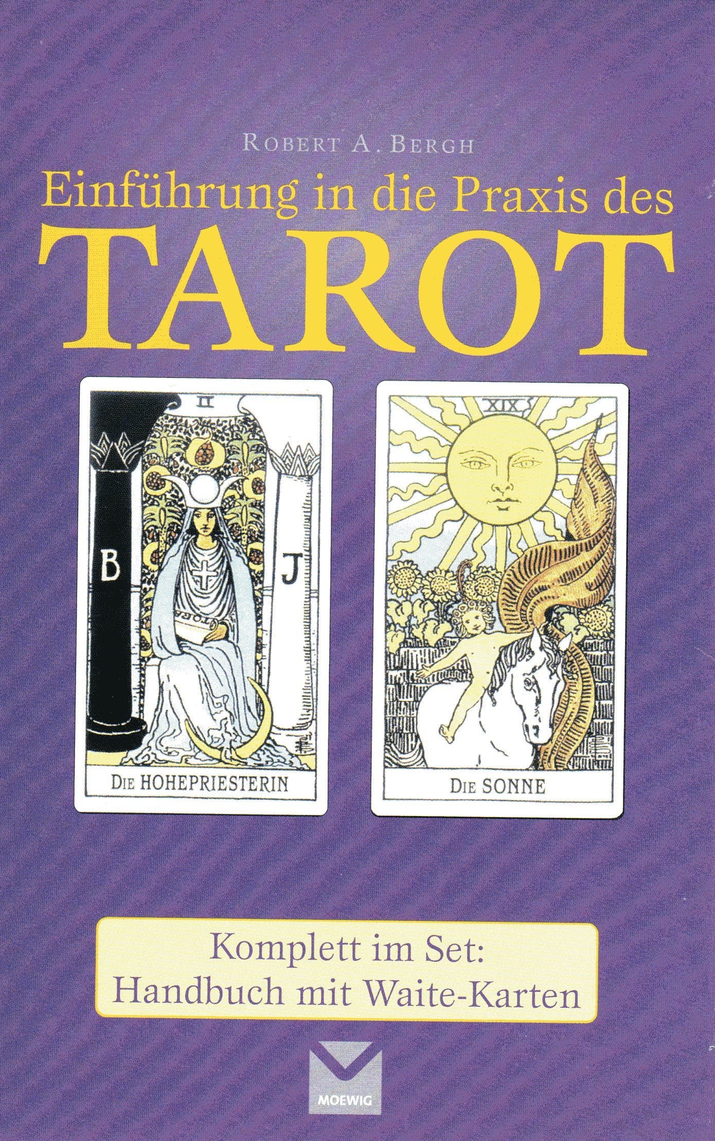 Einführung in die Praxis des Tarot: Komplett im Set: Handbuch mit Waite-Karten Books