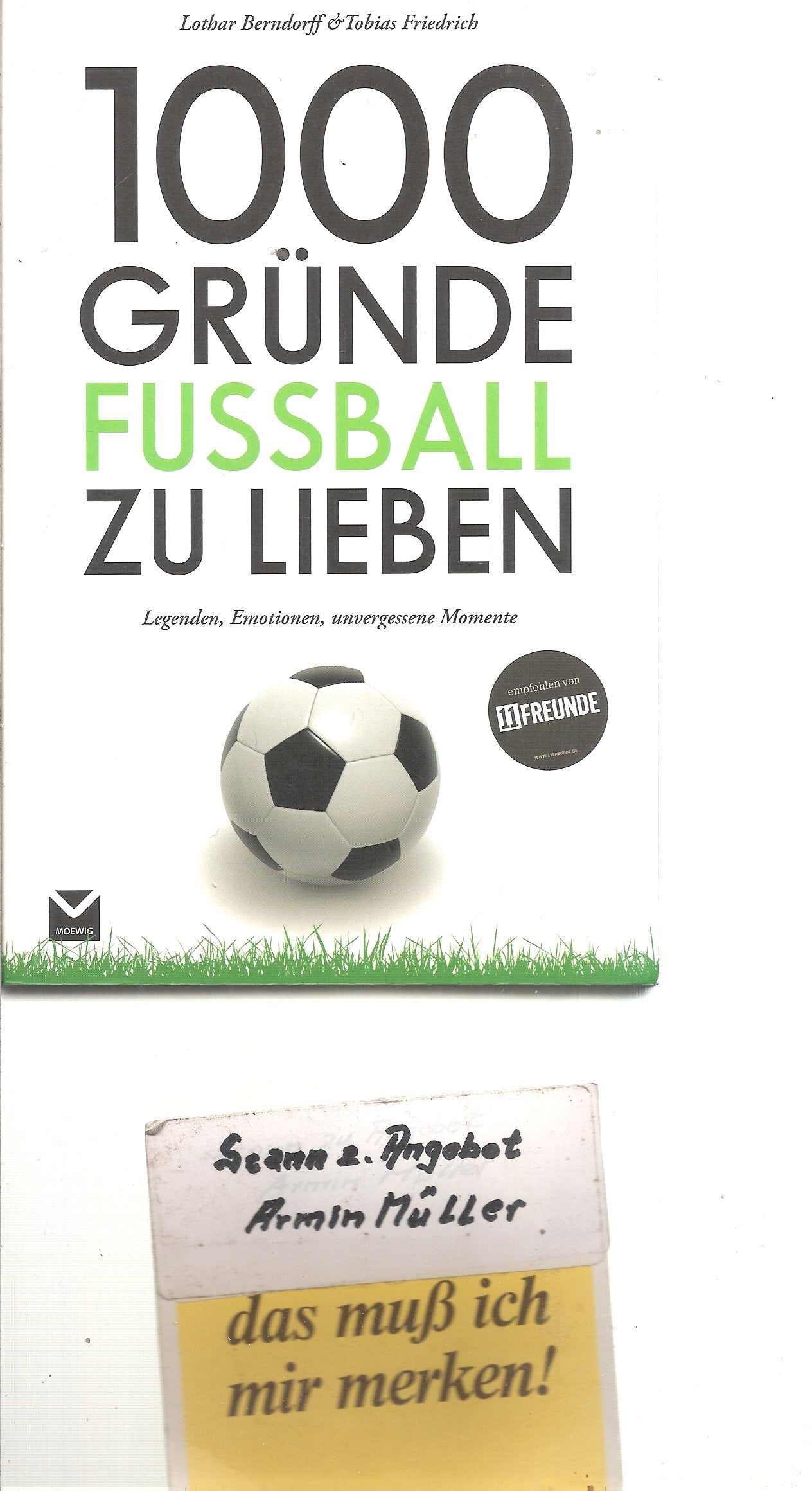 1000 Gründe Fußball zu lieben: Legenden, Momente, unvergessene Momente Leisure & Fun