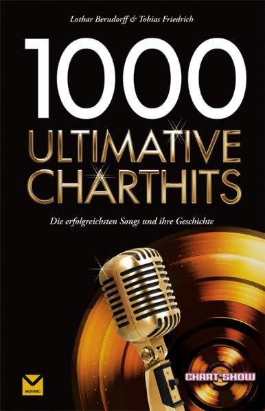1000 Ultimative Charthits: Die besten Songs und ihre Geschichte Arts & Music