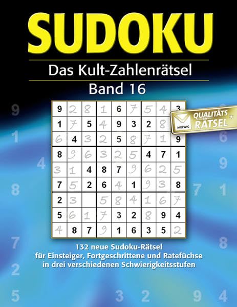 Sudoku - Das Kultzahlenrätsel Band 16: 133 neue Sudoku-Rätsel für Einsteiger, Fortgeschrittene und Ratefüchse in drei verschiedenen Schwierigkeitsstufen Leisure & Fun