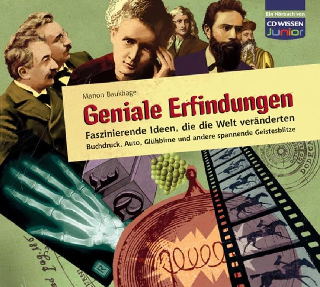 Geniale Erfindungen: Faszinierende Ideen, die die Welt veränderten - Buchdruck, Auto, Glühbirne und andere spannende Geistesblitze Politics & History