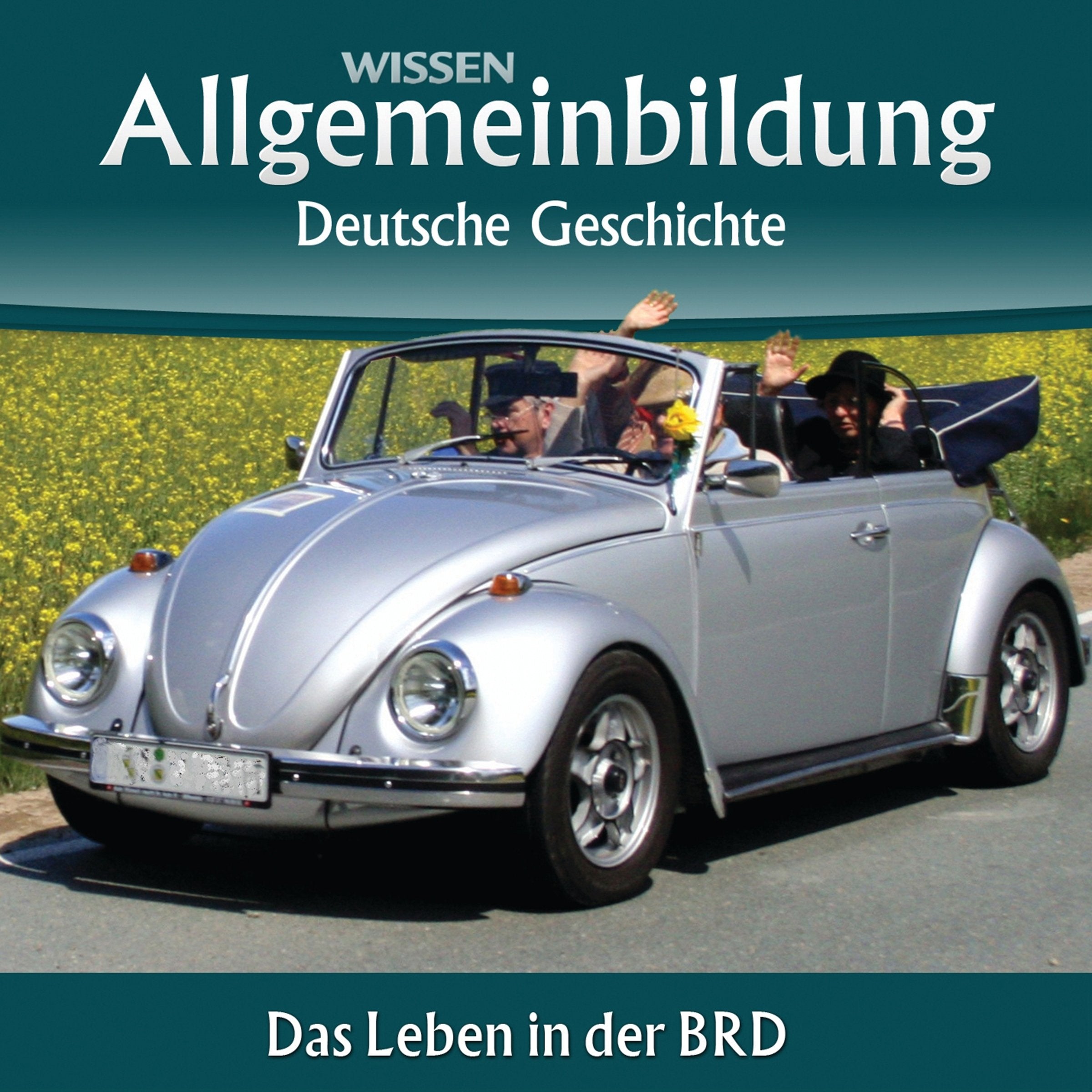 Allgemeinbildung - Deutsche Geschichte. Das Leben in der BRD Social Sciences
