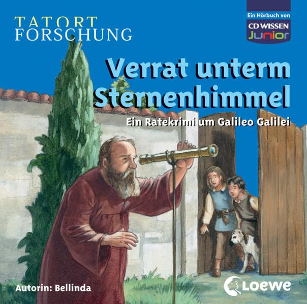 CD WISSEN Junior - Tatort Forschung - Verrat unterm Sternenhimmel: Ein Ratekrimi um Galileo Galilei, 2 CDs Non-fiction