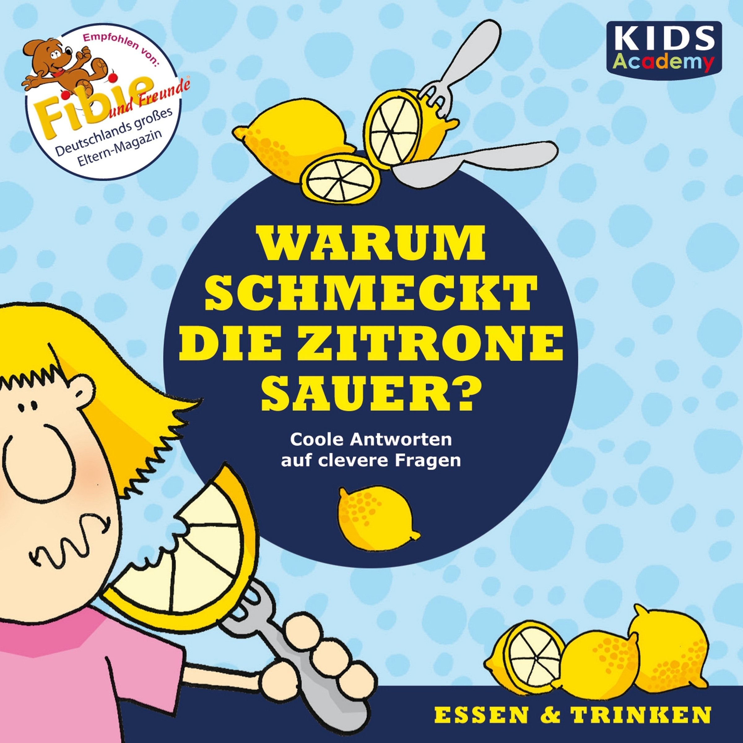 KIDS Academy - Warum schmeckt die Zitrone sauer? General education Books
