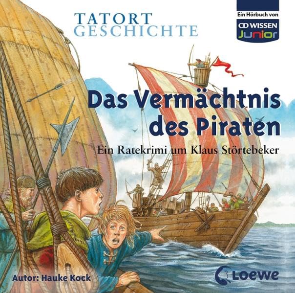 CD WISSEN Junior - Tatort Geschichte - Das Vermächtnis des Piraten: Ein Ratekrimi um Klaus Störtebeker, 2 CDs Non-fiction