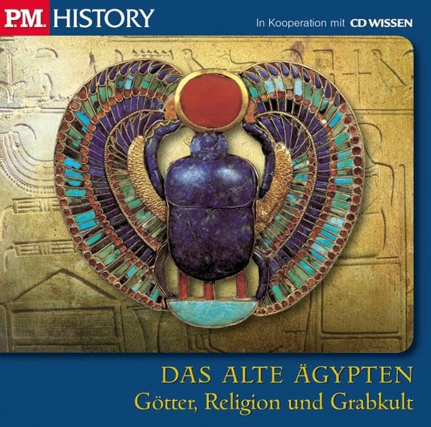 P.M. History - Das alte Ägypten: Götter, Religion und Grabkult Social Sciences